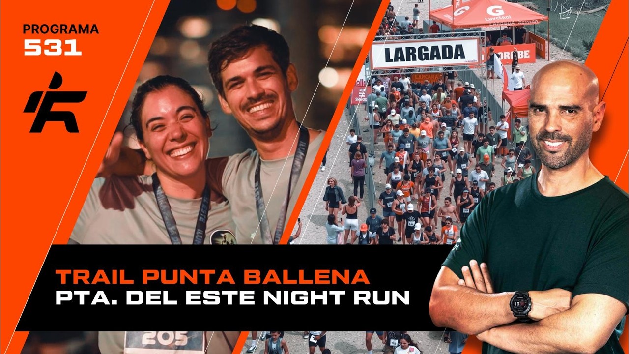 RUNFIT 531 I TRAIL PUNTA BALLENA, PUNTA DEL ESTE NIGHT RUN y mucho más! #somosrunfit