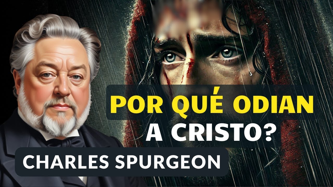 Odio Sin Causa - Pastor Charles Spurgeon Prédica | Audiolibros Cristianos en Español