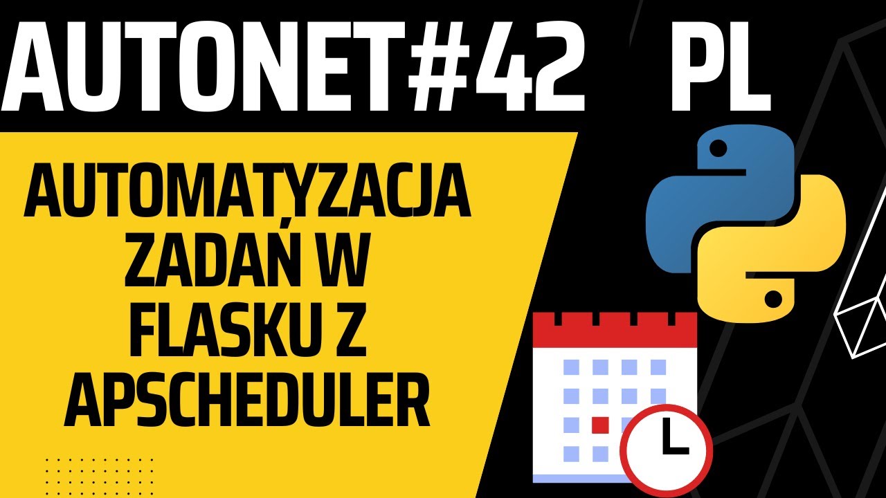 AutoNet #42: Automatyzacja zadań w Flasku z APScheduler