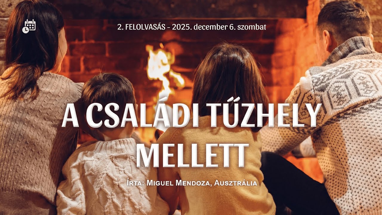 A családi tűzhely mellett - 2. felolvasás