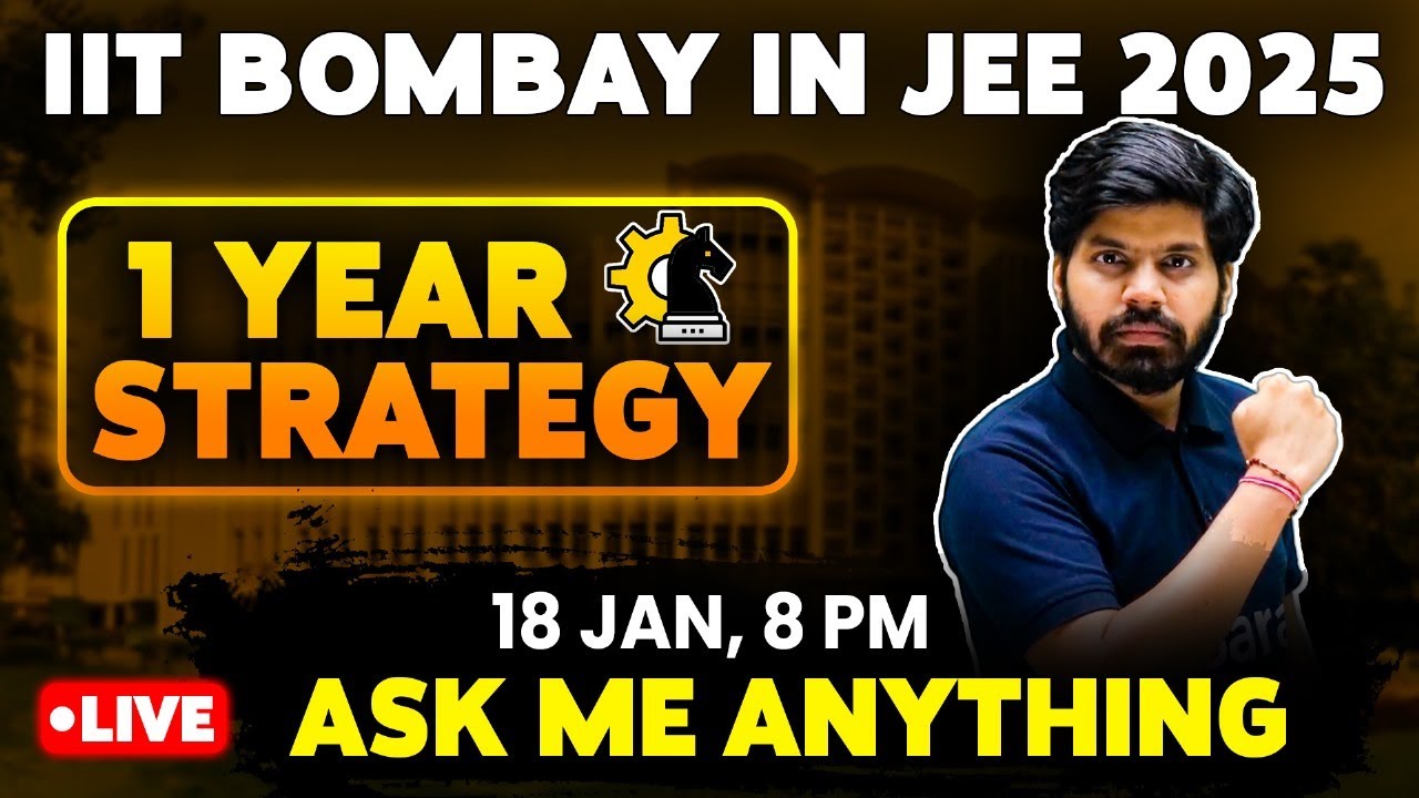 JEE 2025 : 1 Year Strategy to get IIT Bombay | Ask me Anything| JEE Motivation