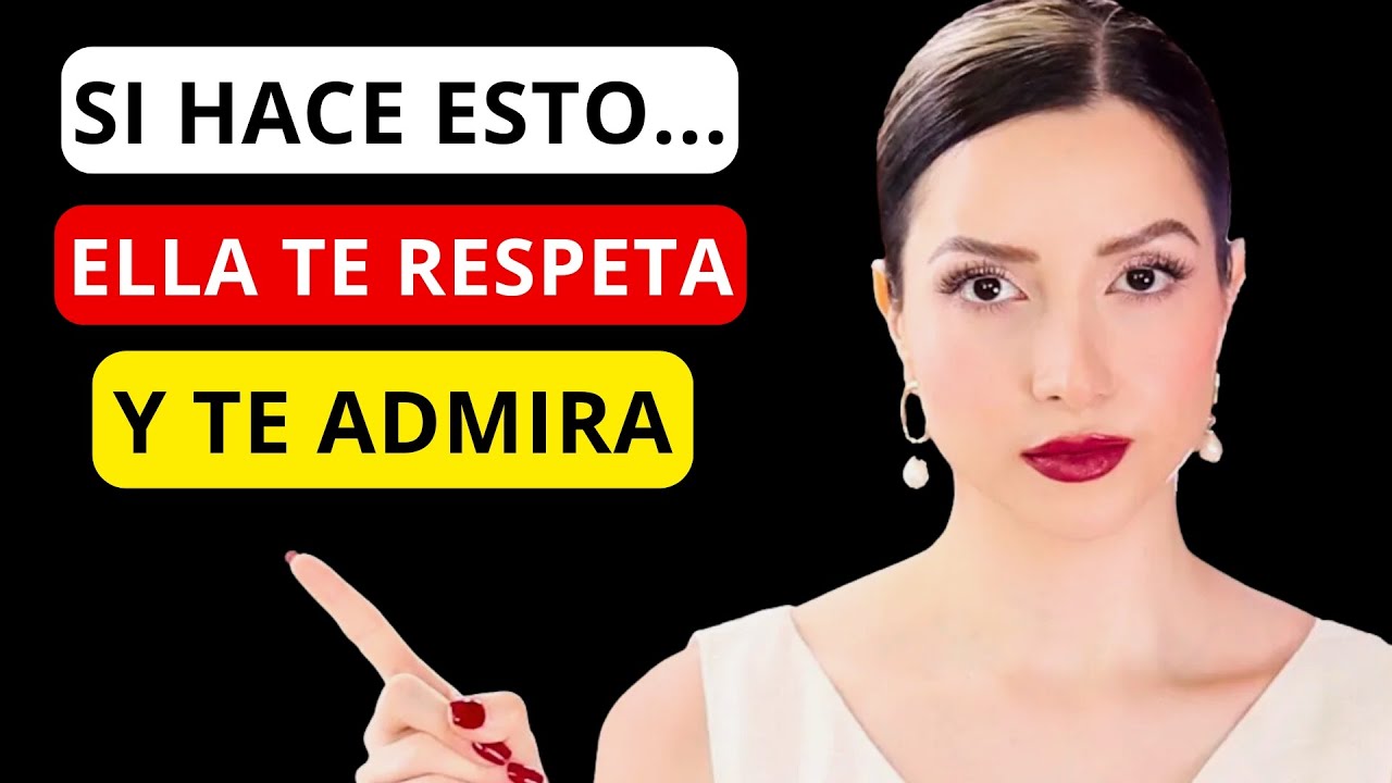 Se&ntilde;ales de que una Mujer TE RESPETA