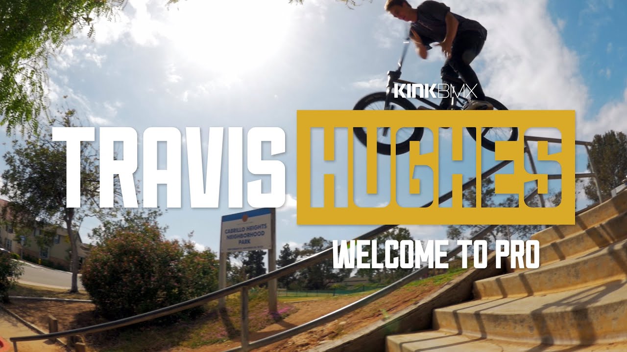 BMX: Travis Hughes - Welcome to Kink Pro