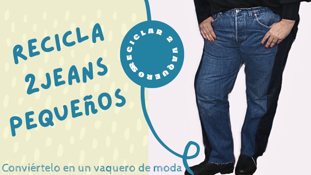 Recicla 2 jeans pequeños en uno de moda