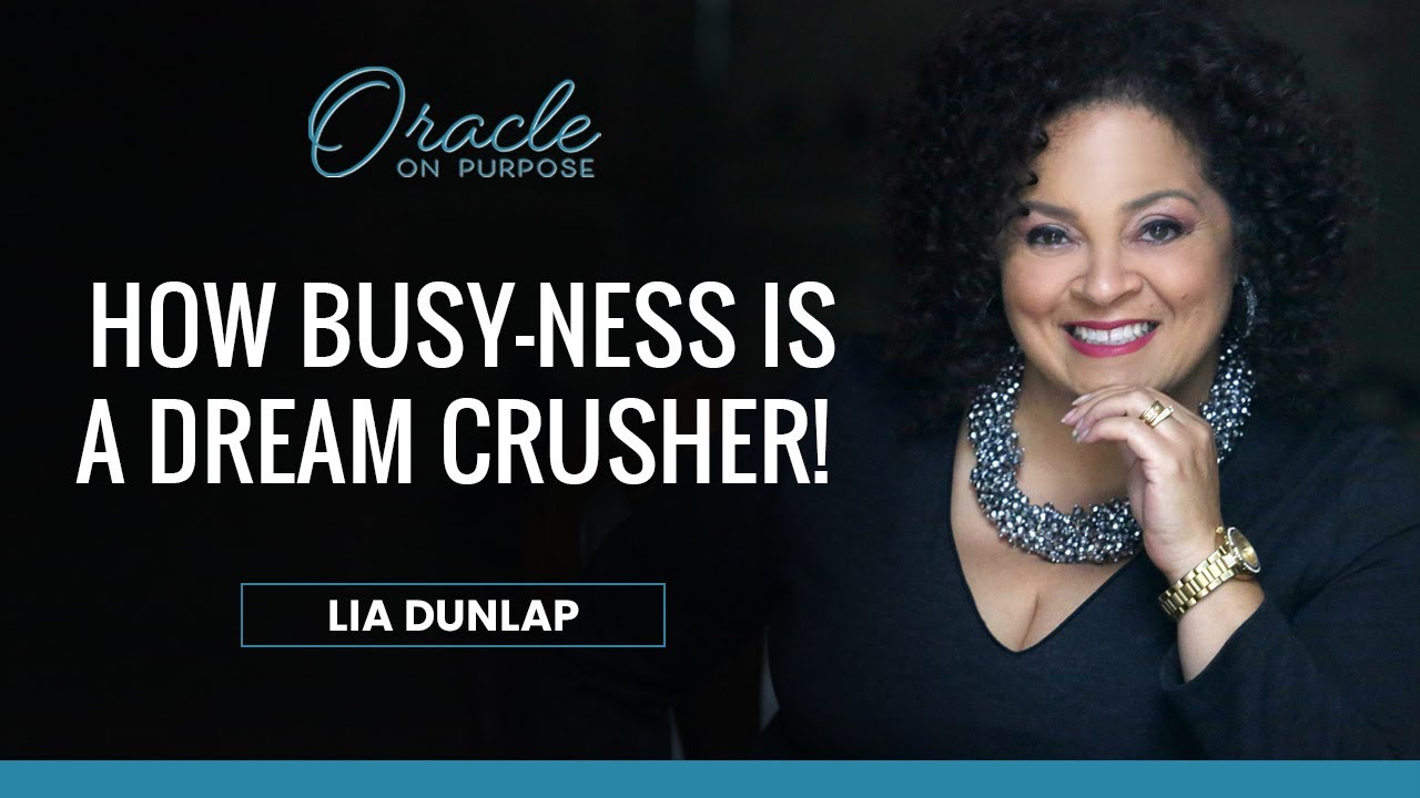 Busyness vs Business: How Busy-ness is a Dream Crusher!