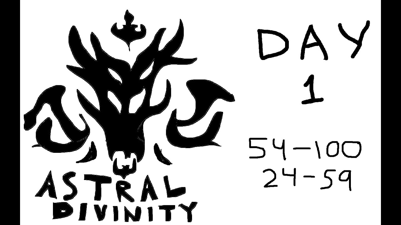 ASTRAL DIVINITY - DAY 1