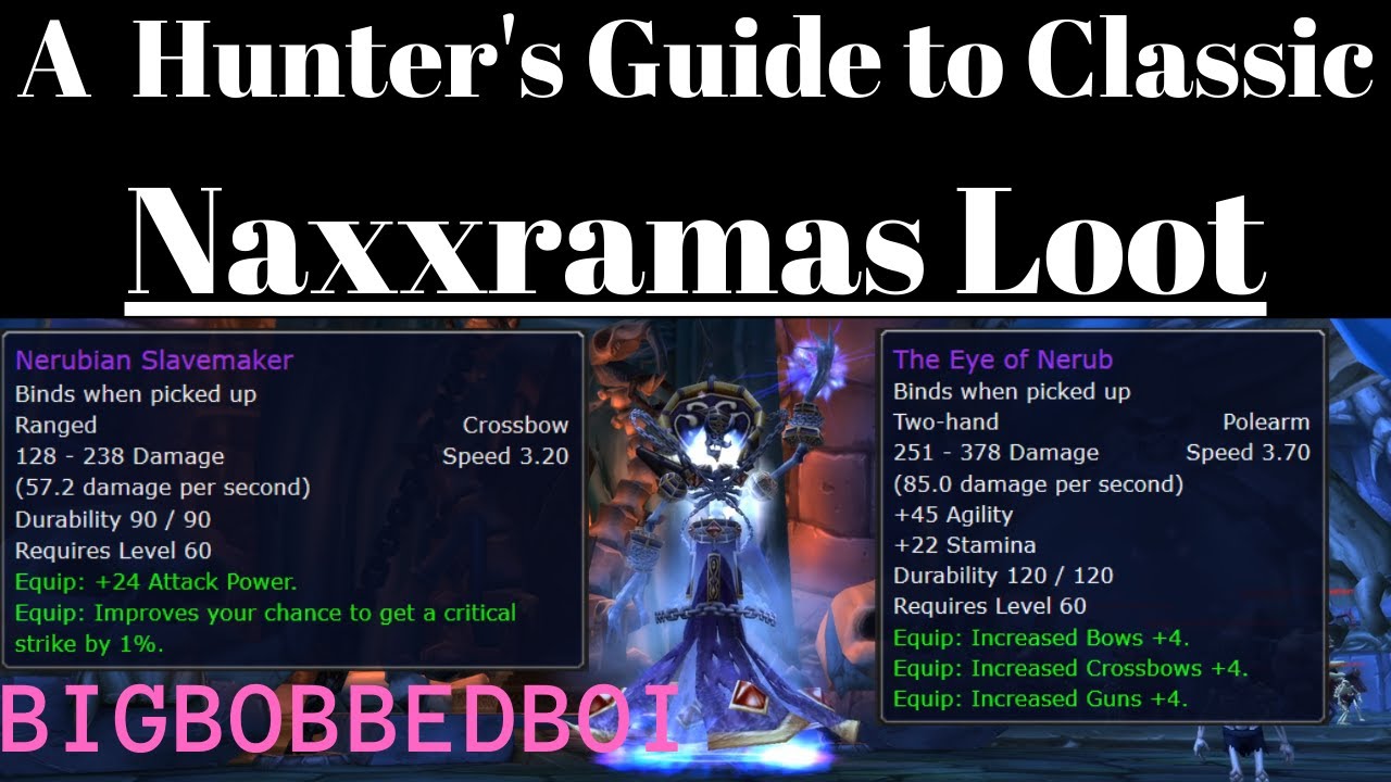A Hunter's Guide to Naxxramas Loot : Classic WoW Naxx Tutorial