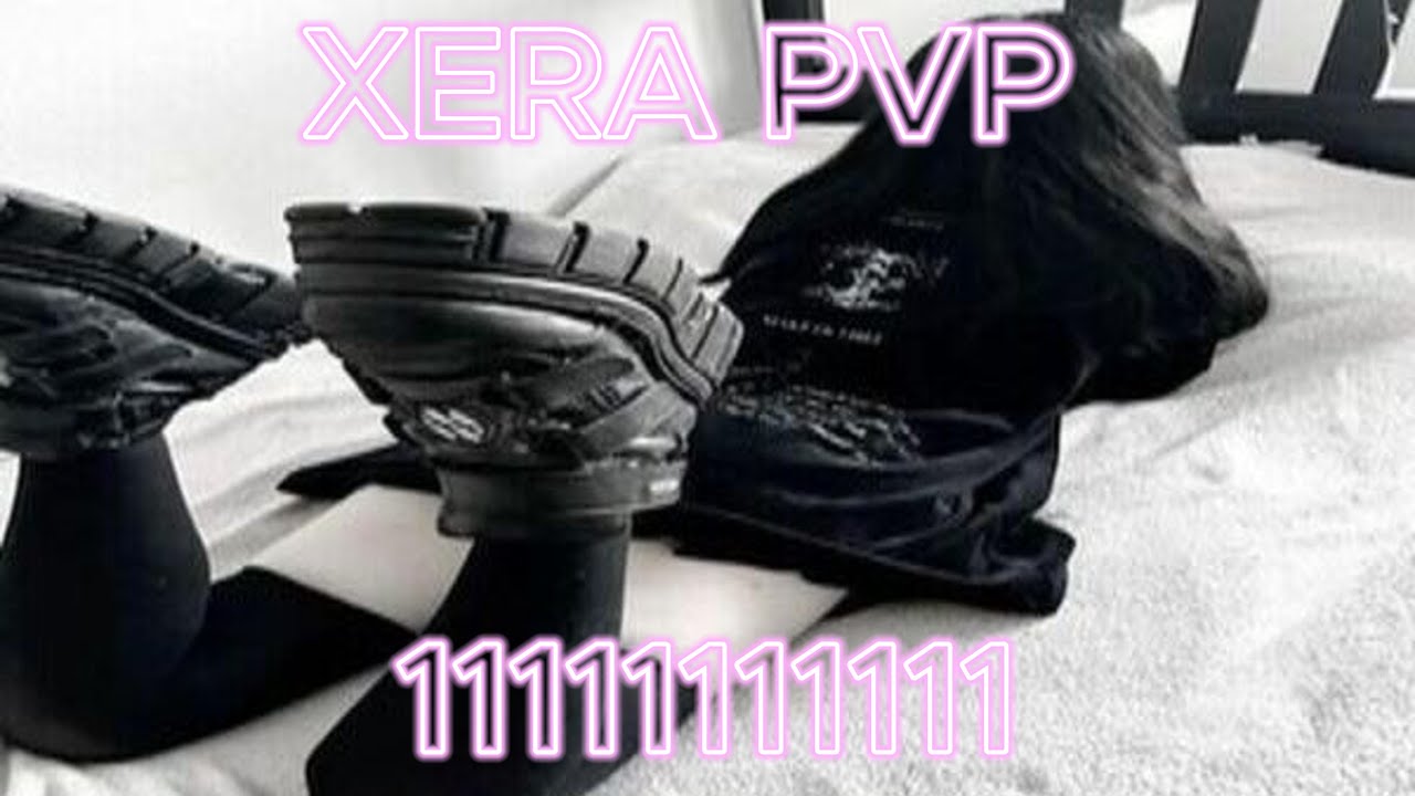 XERA PVP | 1111111 | Montage | S8 happy )