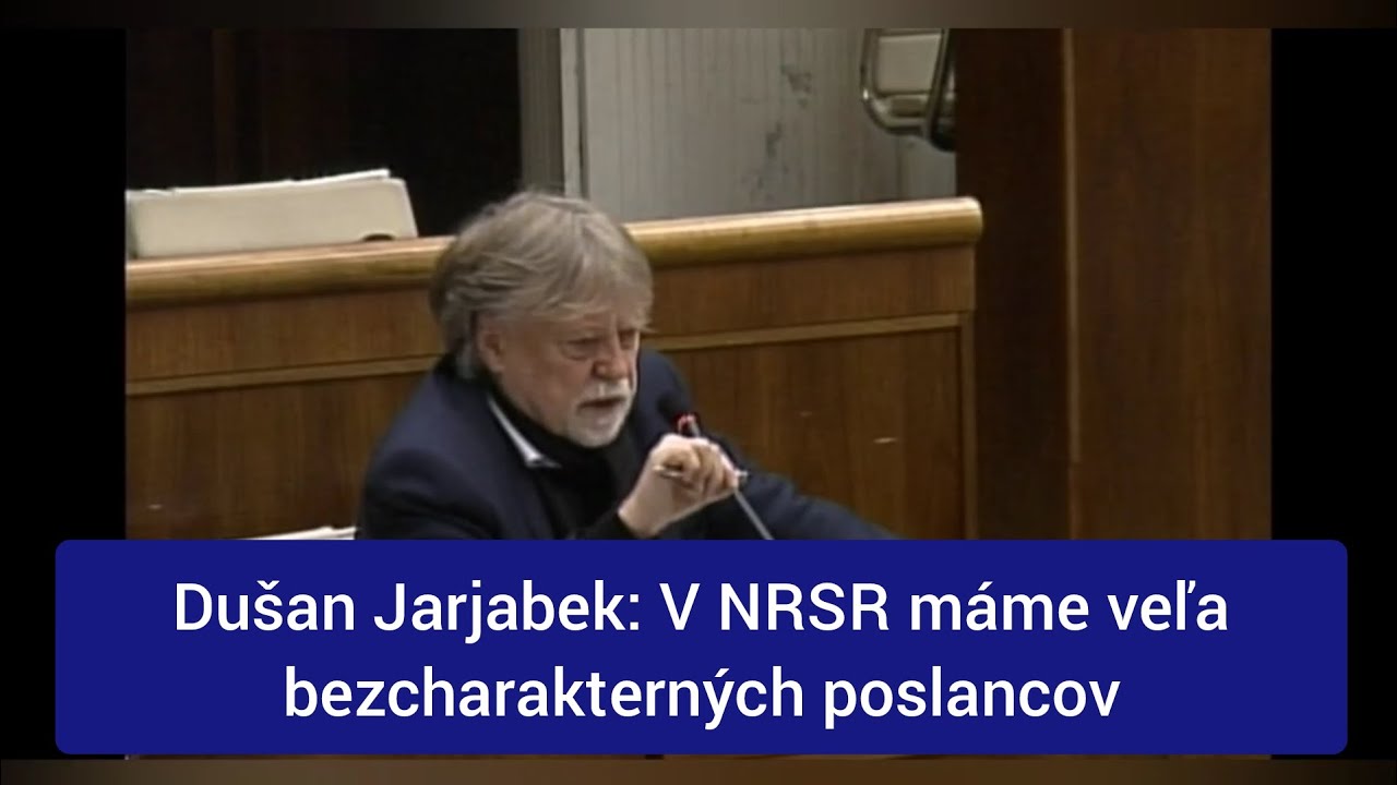Du&scaron;an Jarjabek: V NRSR m&aacute;me veľa bezcharaktern&yacute;ch poslancov