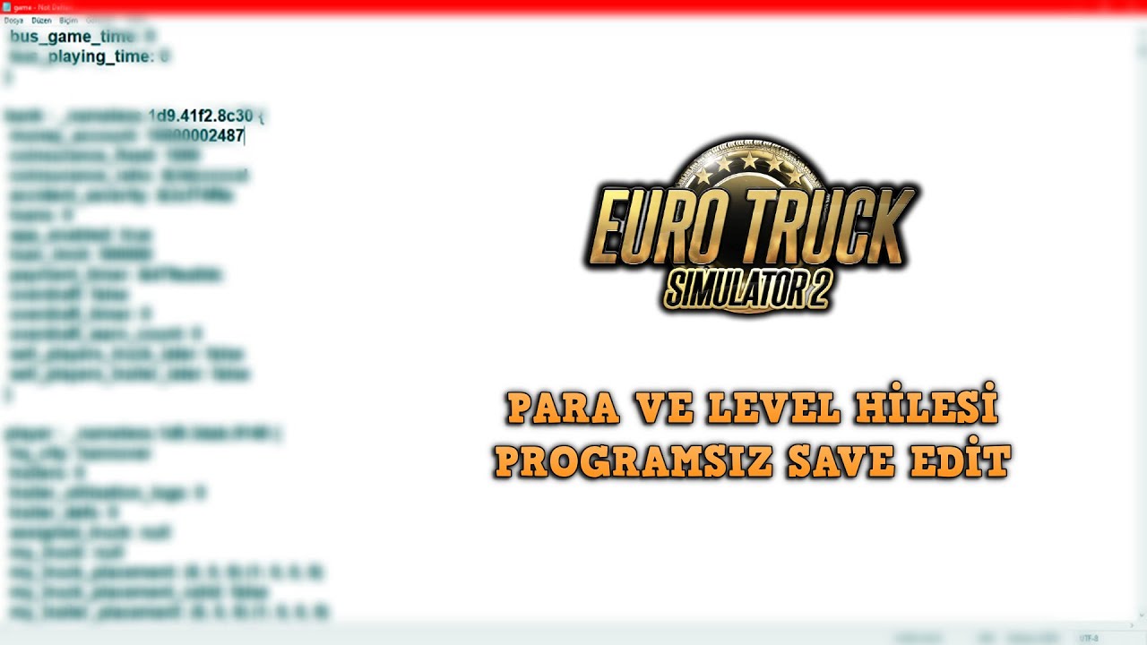 ETS 2 PARA VE LEVEL SAVE EDİT PROGRAMSIZ