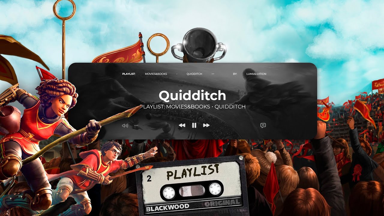 PLAYLIST | soundtrack for a quidditch match