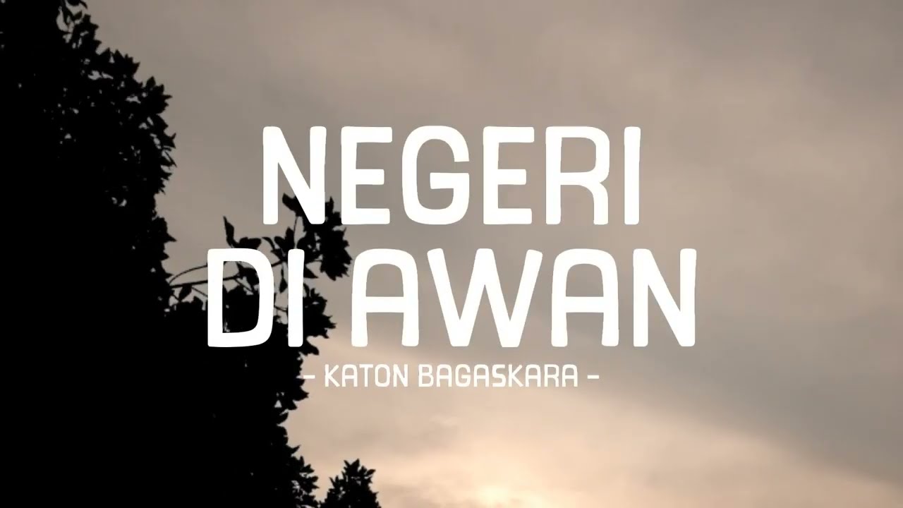 katon bagaskara - negeri di awan - pop lirik