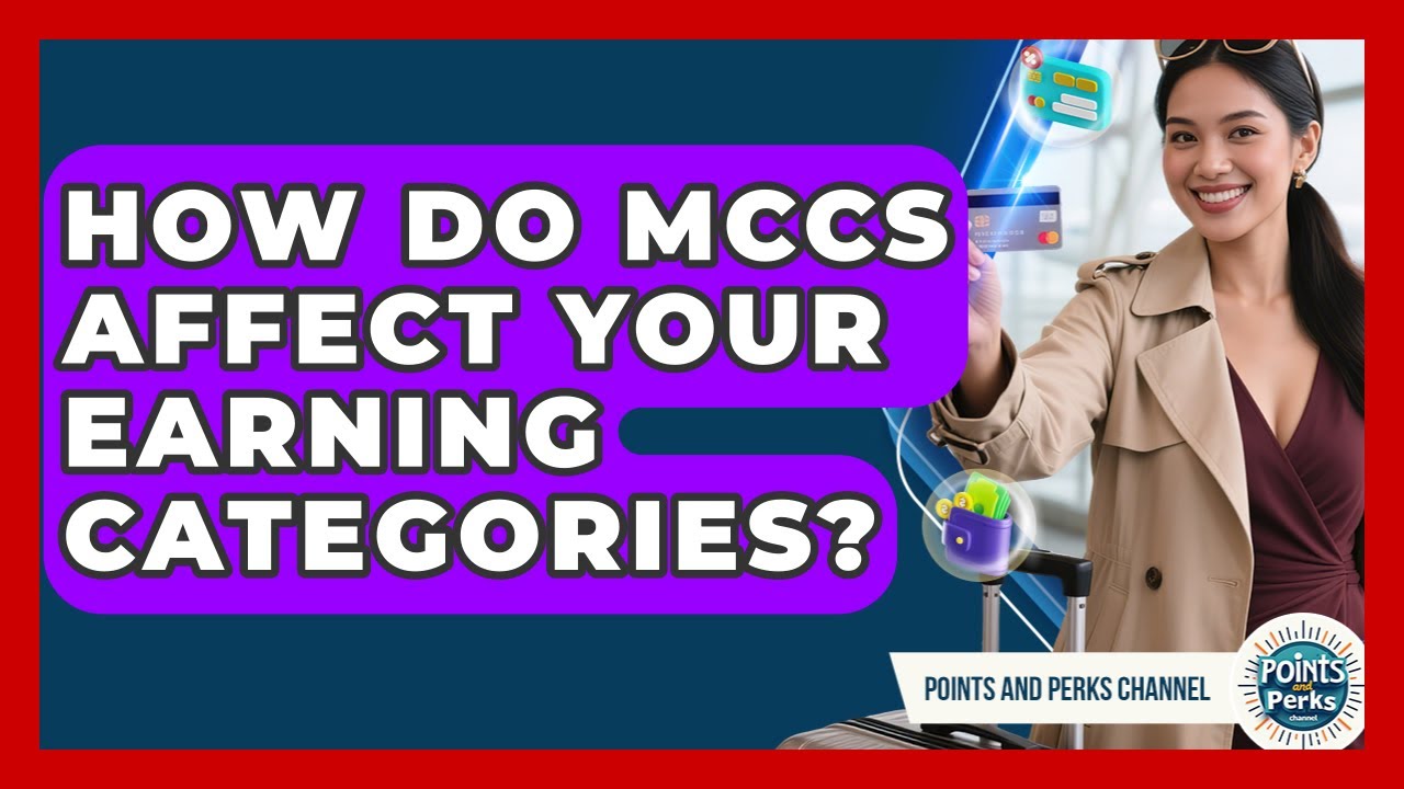 How Do MCCs Affect Your Earning Categories? - Points and Perks Channel