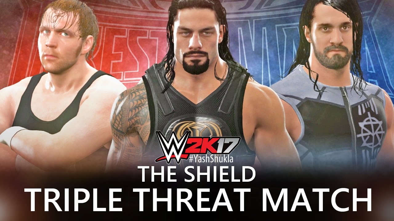 WWE 2K17 THE SHIELD Triple Threat Match - Roman Reigns vs Dean Ambrose vs Seth Rollins