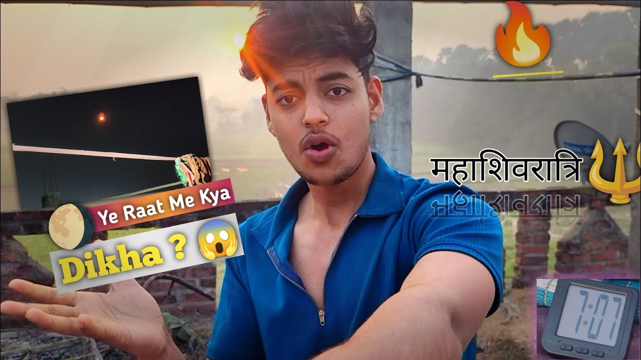 Ye Kya Dikha Aj Rat Me 😱 Mahashivratri Ke Din 🔱