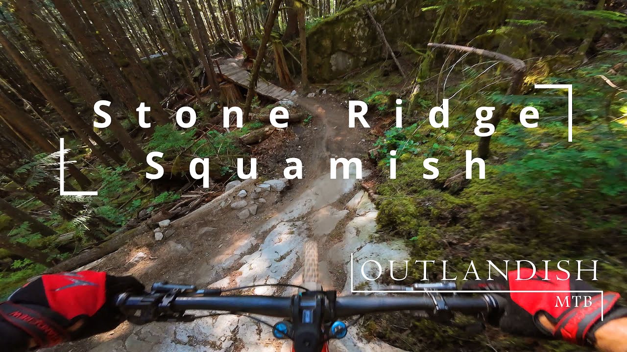 Stone Ridge - Squamish A super fun blue trail with black features sprinkled in for extra fun!