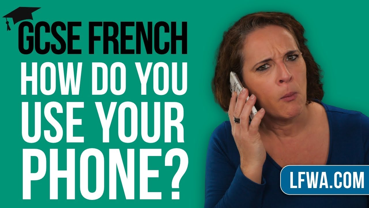 GCSE French Speaking: How do you use your mobile phone?