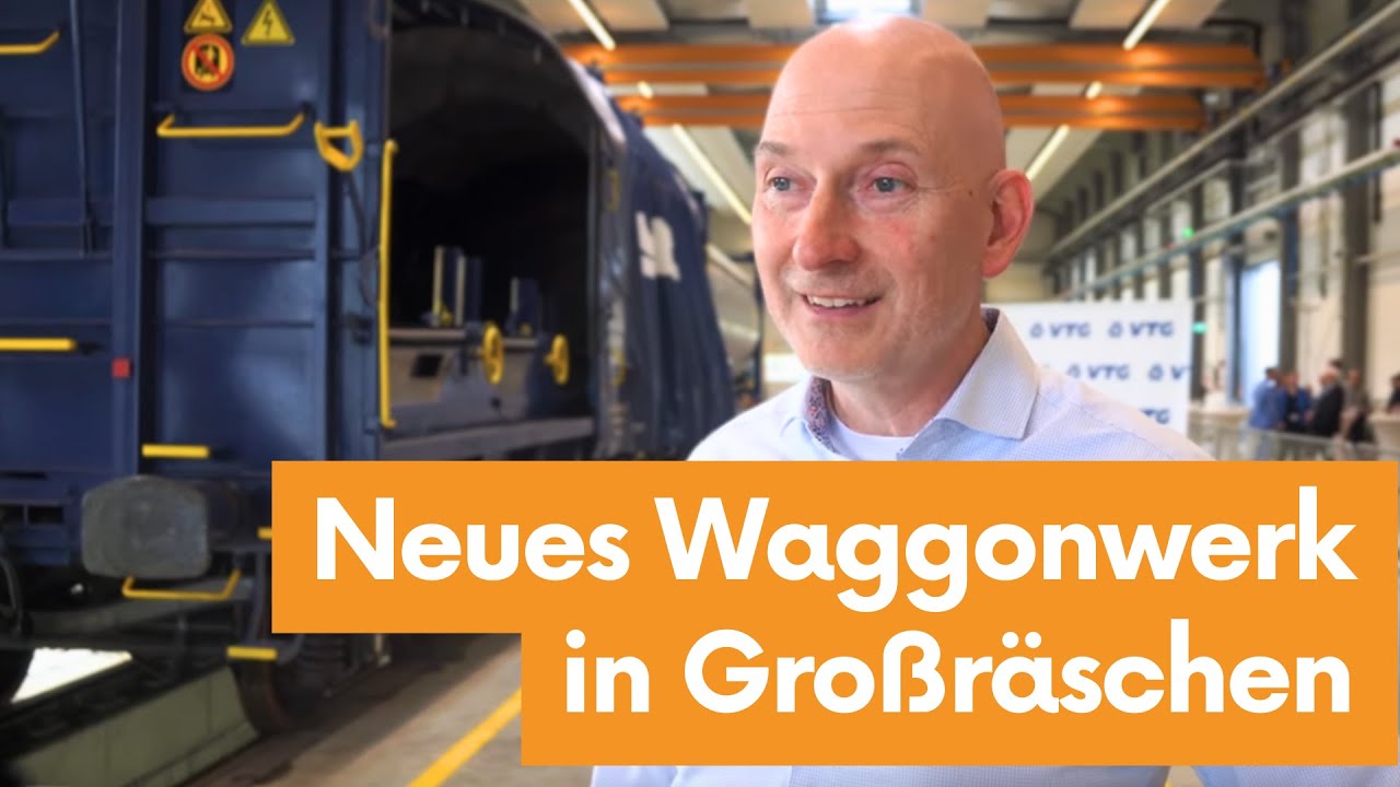 Großräschen | Neues Waggon-Instandhaltungswerk von VTG eingeweiht, bis 50 neue Jobs, weitere Pläne?