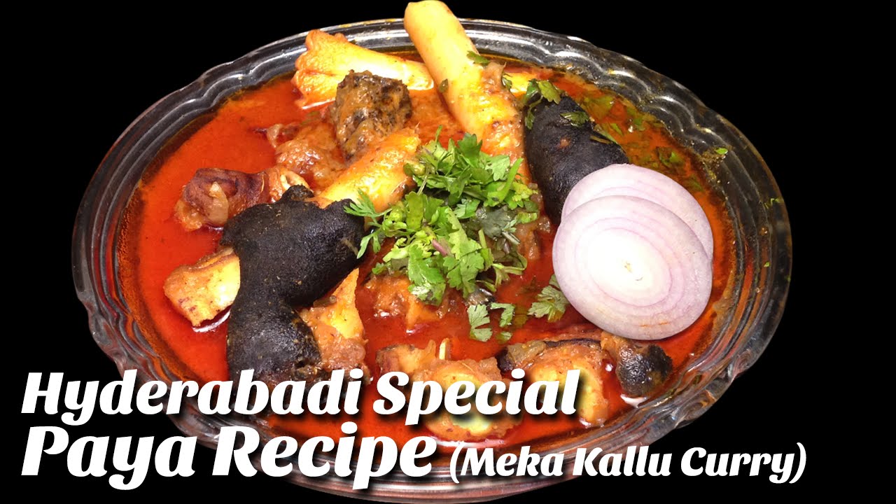 Hyderabadi Special Paya Curry (Meka Kallu Curry) Sheep Trotters Recipe by Hyderabadi Ruchulu..