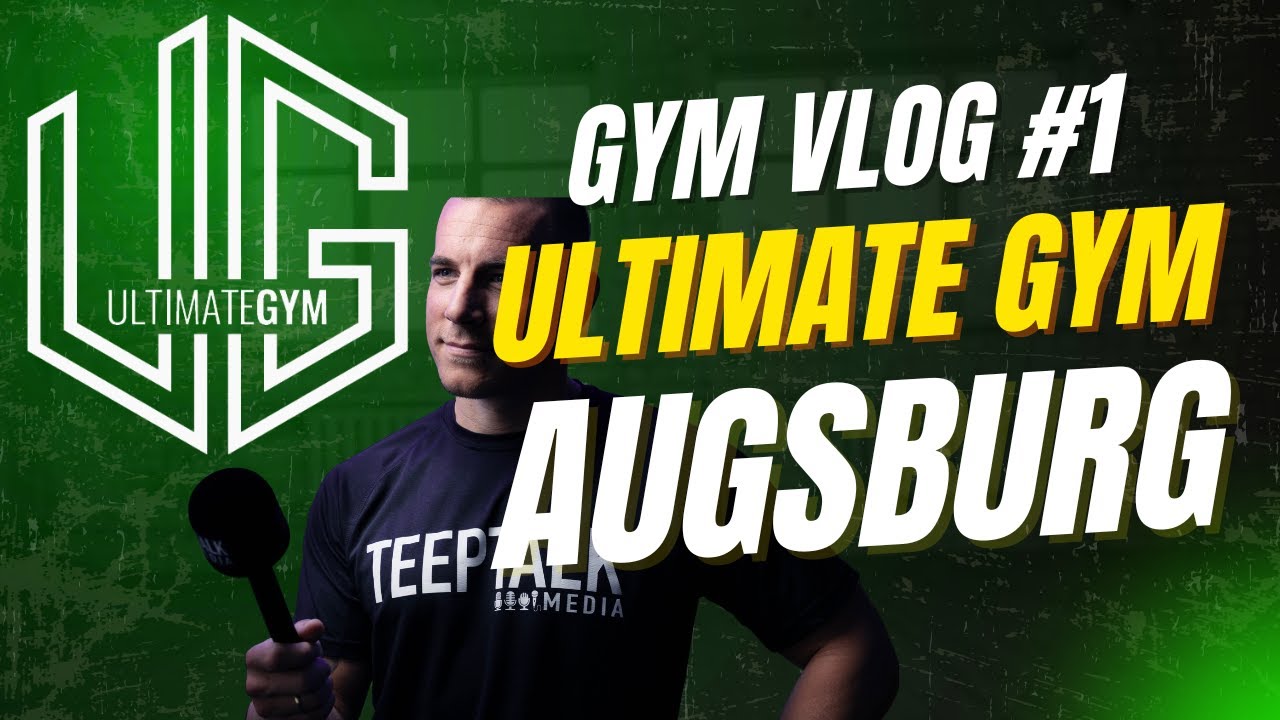 #1 VLOG -  Gymtour im ULTIMATE GYM AUGSBURG