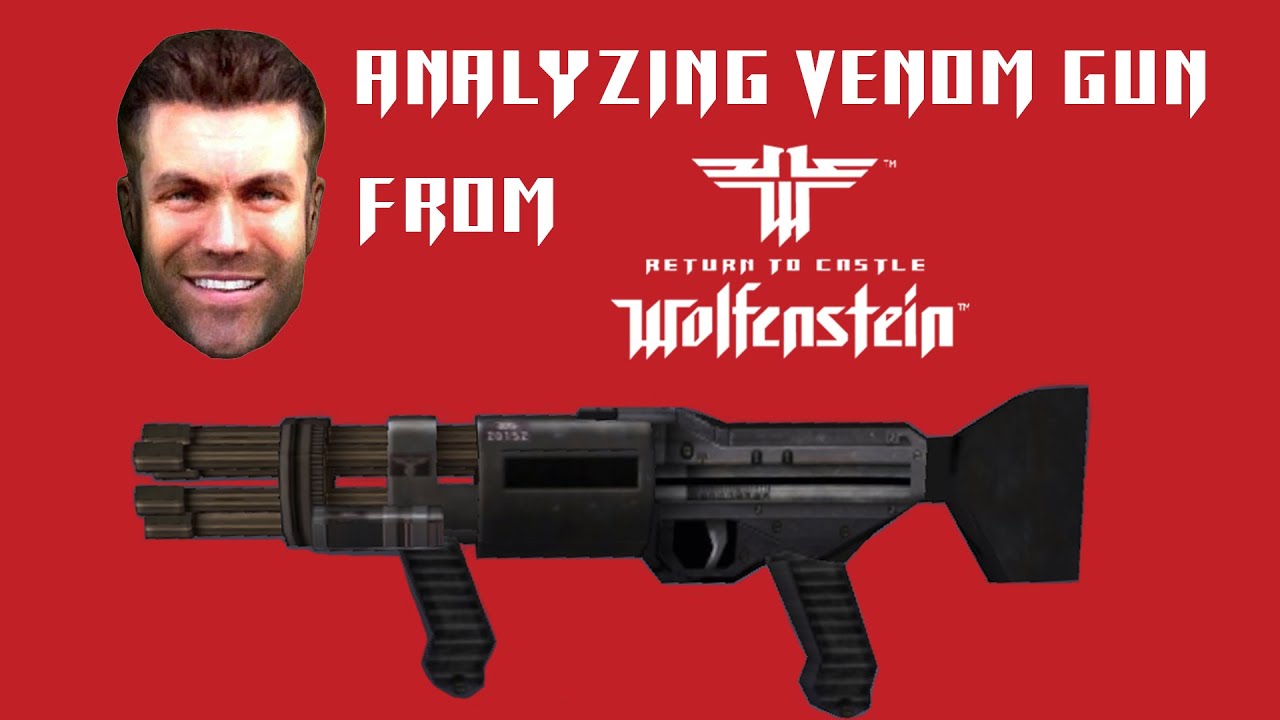 Analyzing Venom Gun from Return to Castle Wolfenstein