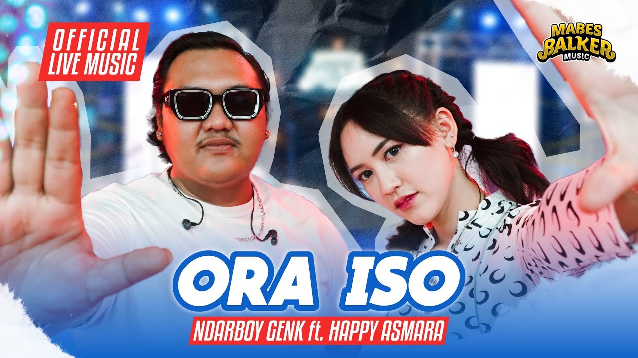 ORA ISO - HAPPY ASMARA feat. NDARBOY GENK (OFFICIAL LIVE MUSIC)