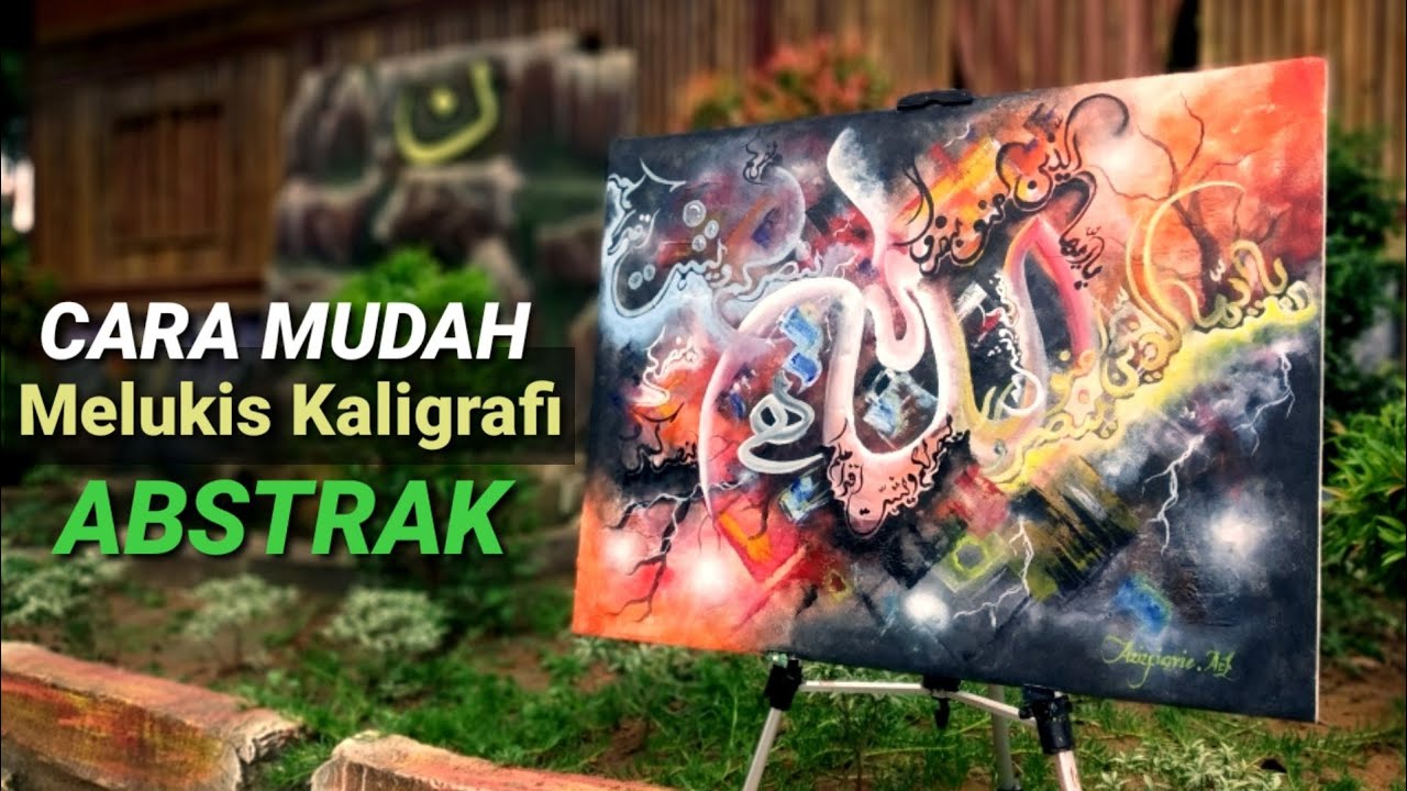MELUKIS KALIGRAFI ABSTRAK _ Kaligrafi Kontemporer [Tutorial]