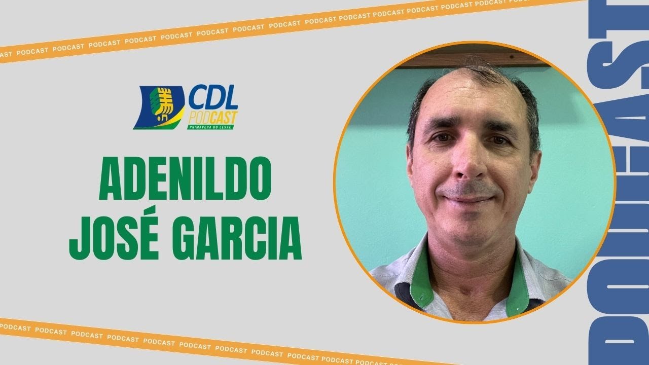 O Segredo do Sucesso da Casa do Produtor | Podcast CDL Primavera com Adenildo Garcia
