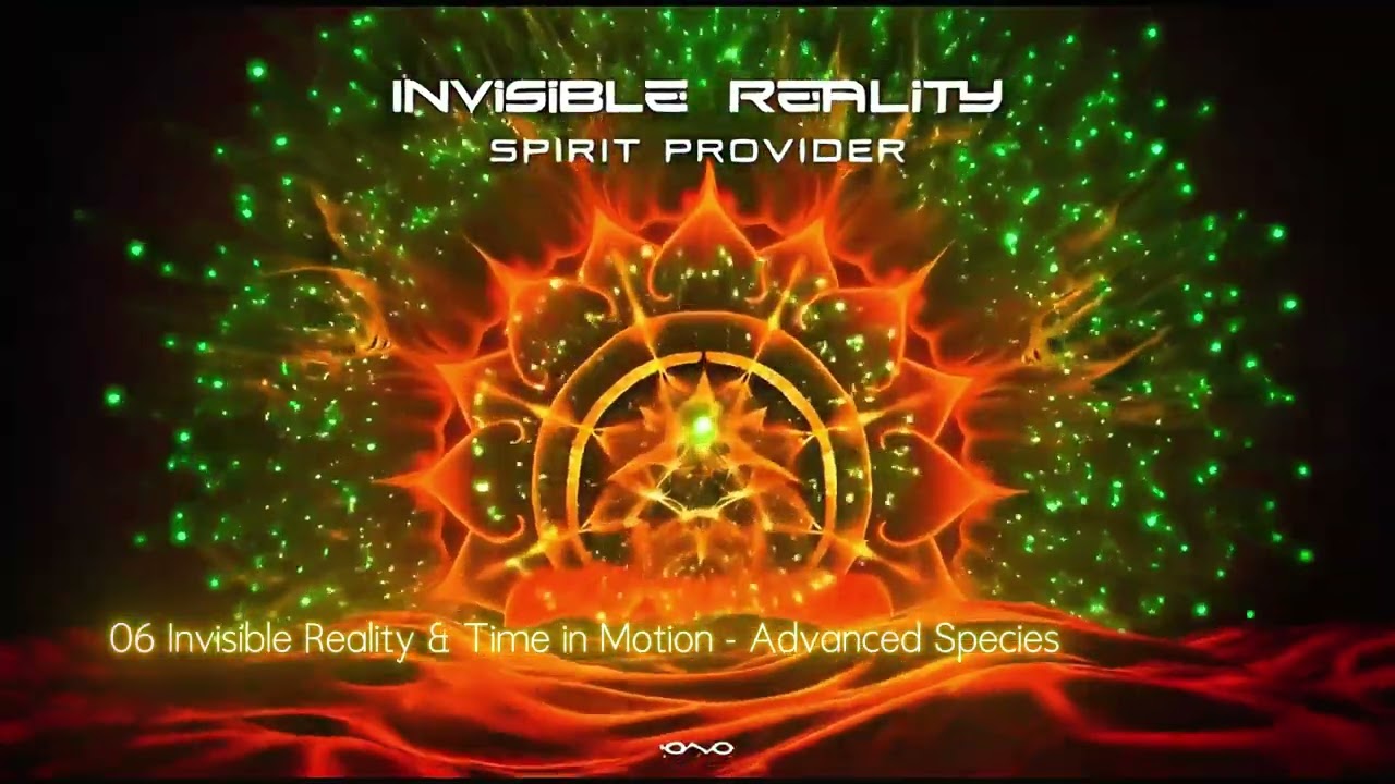 Invisible Reality & Time In Motion - Advanced Species