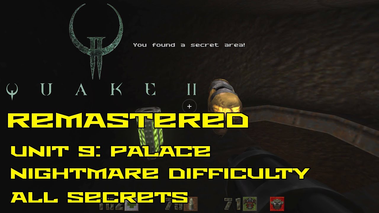 Quake II Remastered | Unit 9: Palace | Nightmare | All secrets | 4K