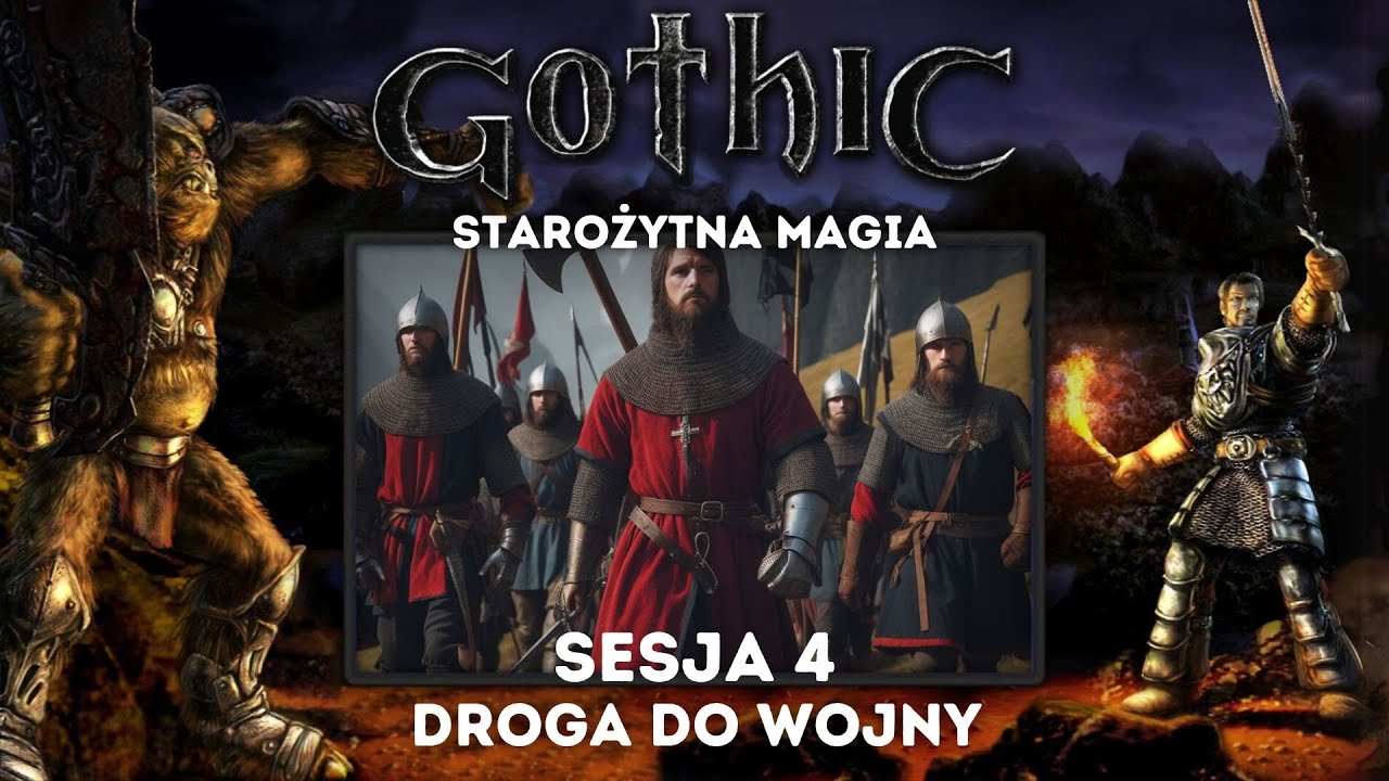Gothic | Sesja RPG | 4 | Droga do wojny | Starożytna Magia