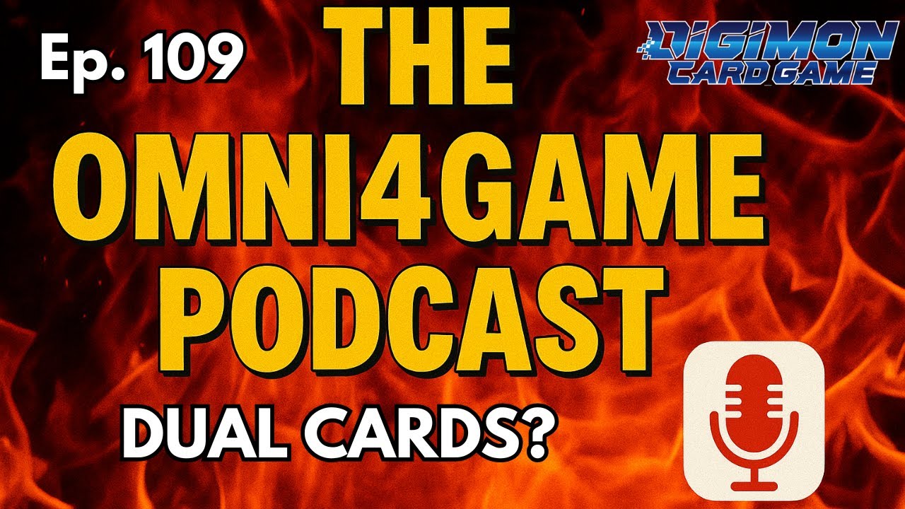 Omni4Game Podcast Ep. 109 New Dual Cards? | Digimon Card Game | BT23 Hackers' Slumber
