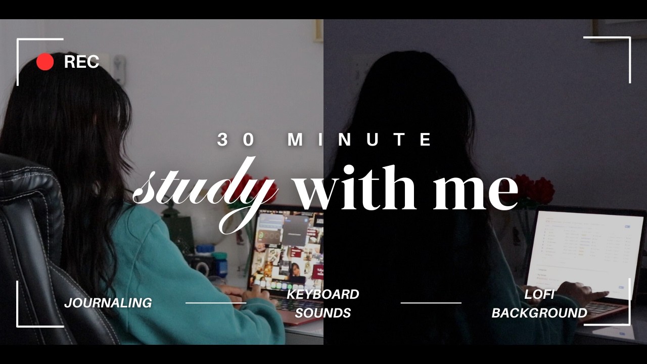 30-minute study with me! 📖 | timer, lofi beats, keyboard sounds, journaling | afternoon-evening 🌆