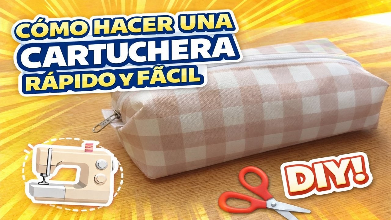 Como coser una cartuchera en simples pasos