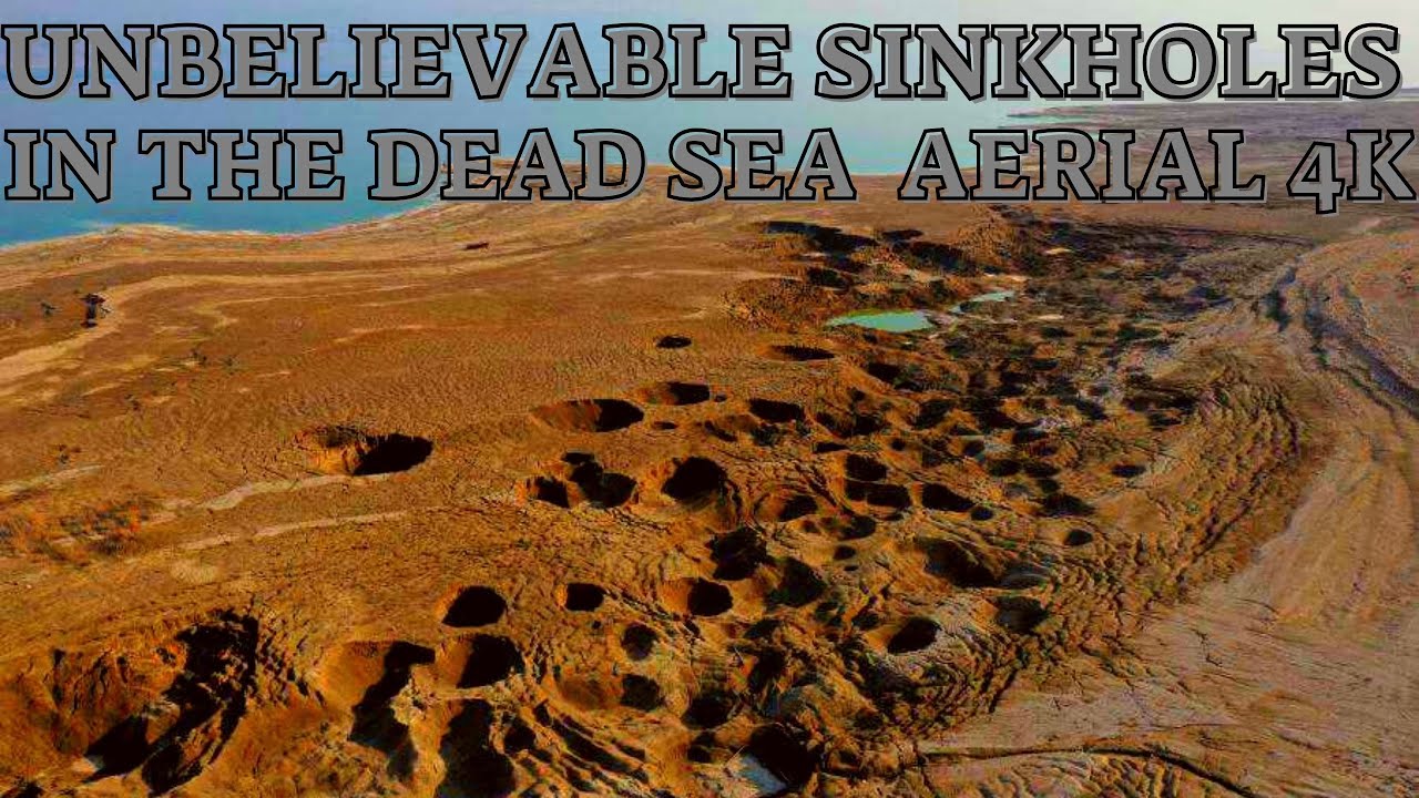 THE DEAD SEA SINK HOLES - AMAZING Aerial Video in 4K
