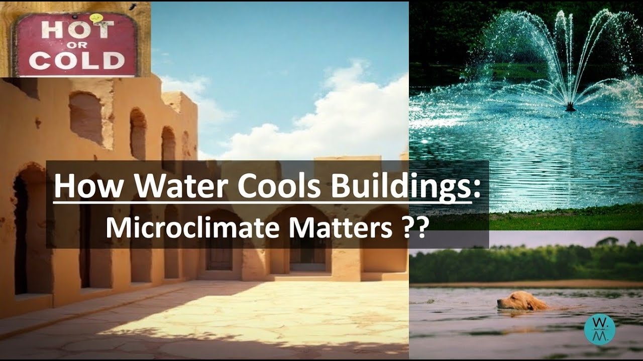 The Microclimate Revolution: Water as Nature's Air Conditioner