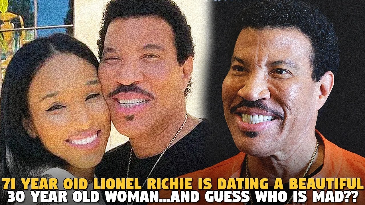 71 Year OId Lionel Richie is Dating a Beautiful 30 Year Old Woman...AND GUESS WHO IS MAD??