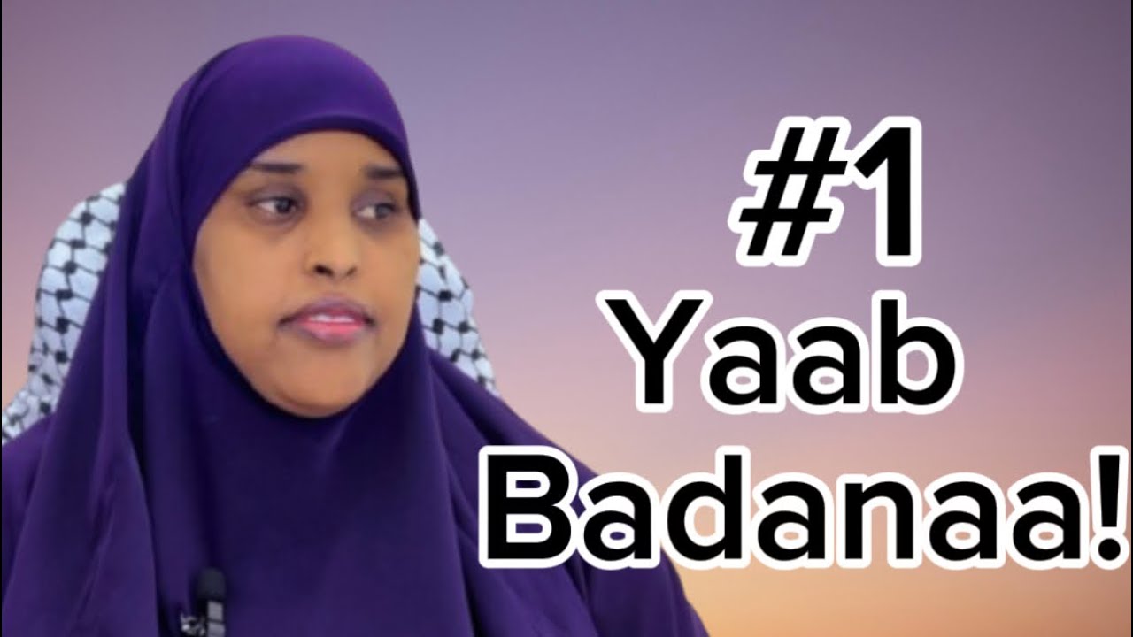 YAAB BADANAA NINKII SODONTAYT ABIHII AYAA GURSADAY!@sawdamqaalib
