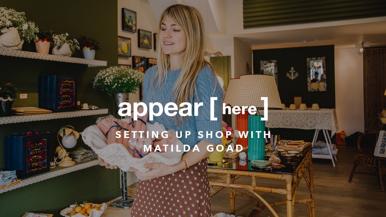 Setting Up Shop with Matilda Goad