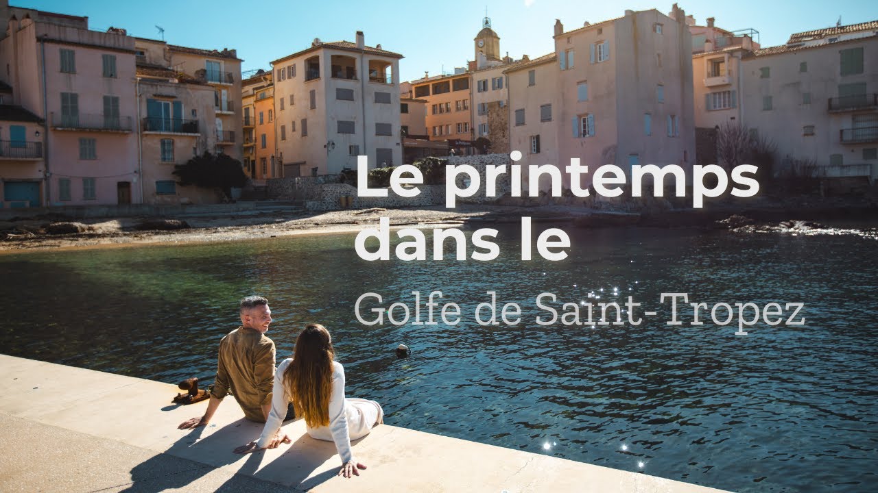 Le Golfe de Saint-Tropez au printemps