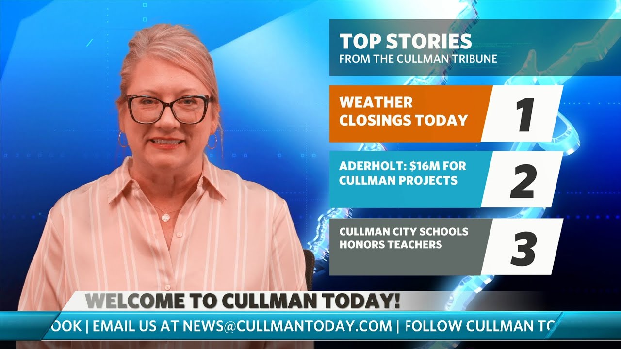 Winter-weather closures | Federal funding for Cullman projects | City school teachers honored