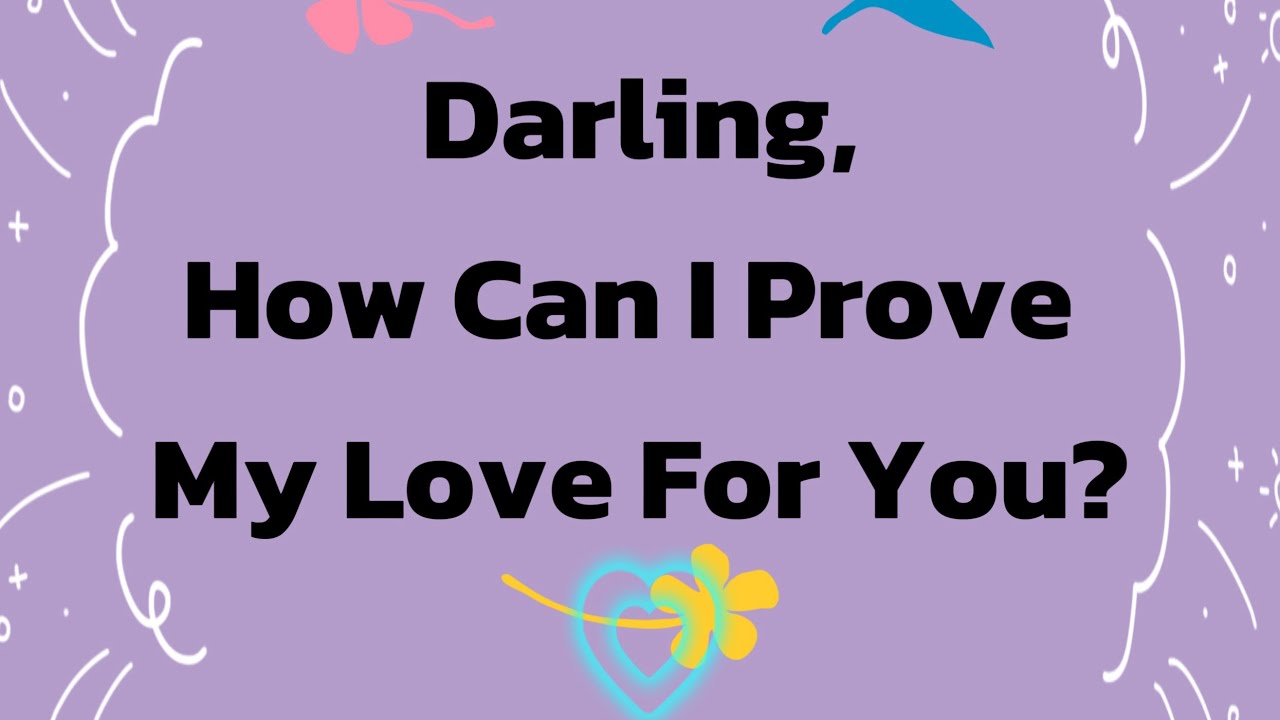 Darling, Let Me Prove My Love to You🥰❤️