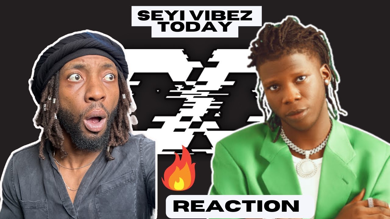 SEYI VIBEZ - TODAY | UNIQUE REACTION