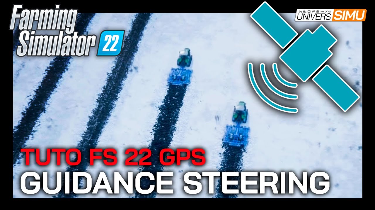 TUTO GPS FARMING SIMULATOR : le GUIDANCE STEERING de WOPSTER épluché par Vincent