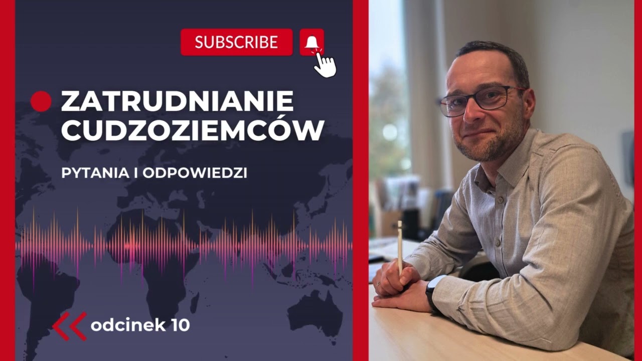 Odcinek 10 Zatrudnianie cudzoziemców. Pytania i odpowiedzi