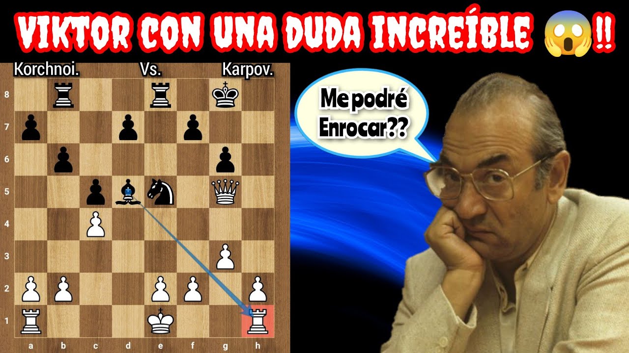 SÚPER GRAN MAESTRO NO SABE COMO HACER EL ENROQUE😱?? Korchnoi vs. Karpov (Moscú 1974).