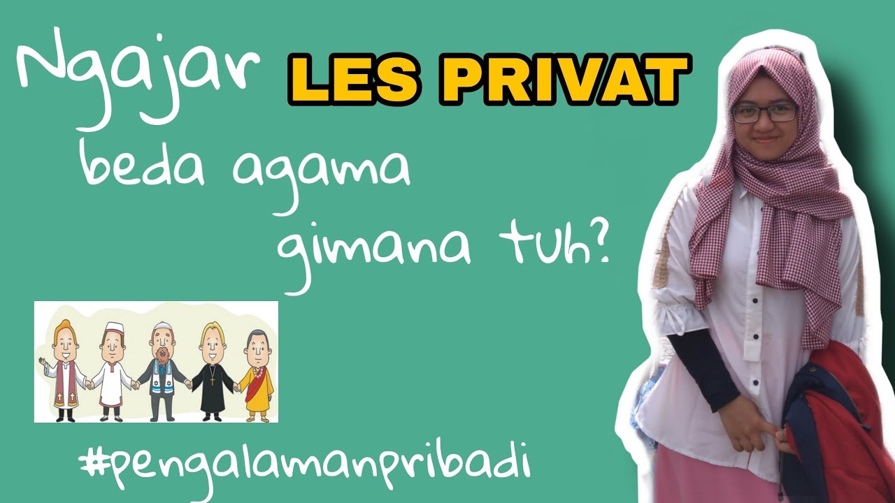 MENGAJAR LES PRIVAT BEDA AGAMA, MASALAH GA SIH? || PANDUAN GURU LES PRIVAT