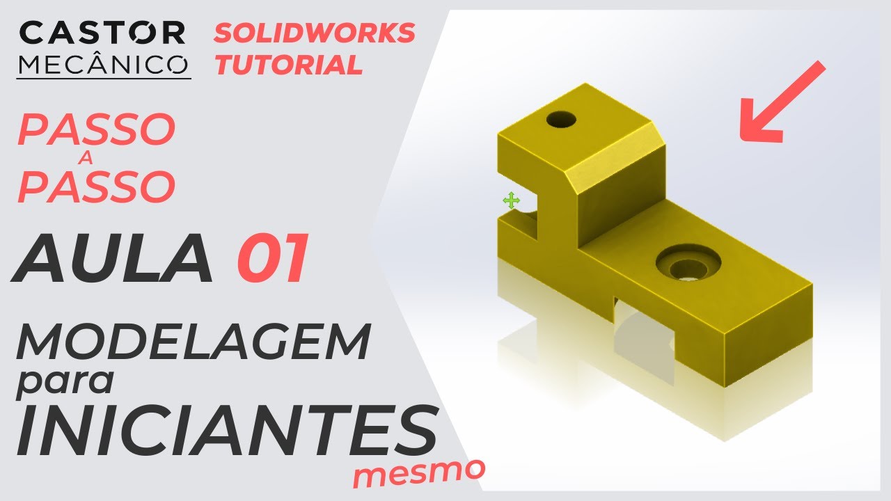 Aula 01 | Começando no SolidWorks | Modelagem 3D para Iniciantes