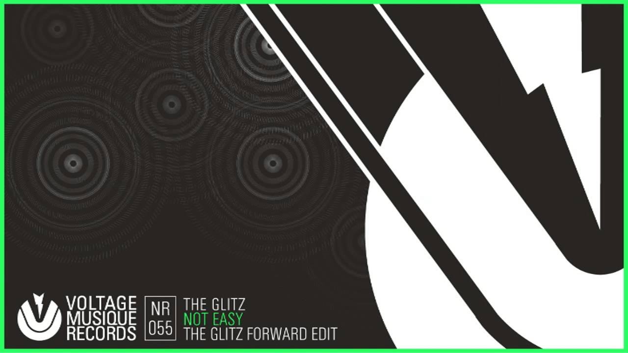 The Glitz - Not Easy (The Glitz Forward Edit) // Voltage Musique Official