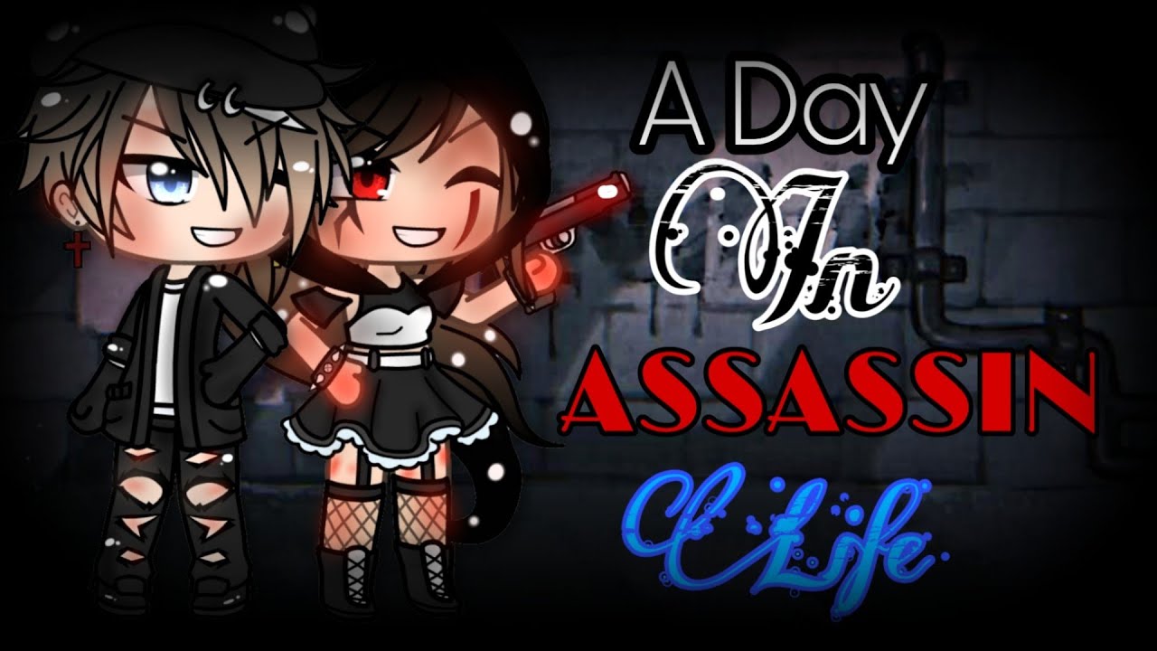 `A Day In Assassin Life || GLMM || Gacha Life mini movie